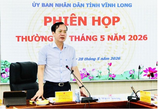 UBND tỉnh Vĩnh Long: Phiên họp thường kỳ tháng 5/2026